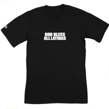 Load image into Gallery viewer, God Bless All Latinas T-Shirt