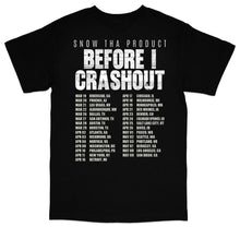 Load image into Gallery viewer, CRASHOUT 12 SNOW THA PRODUCT TOUR T-SHIRT