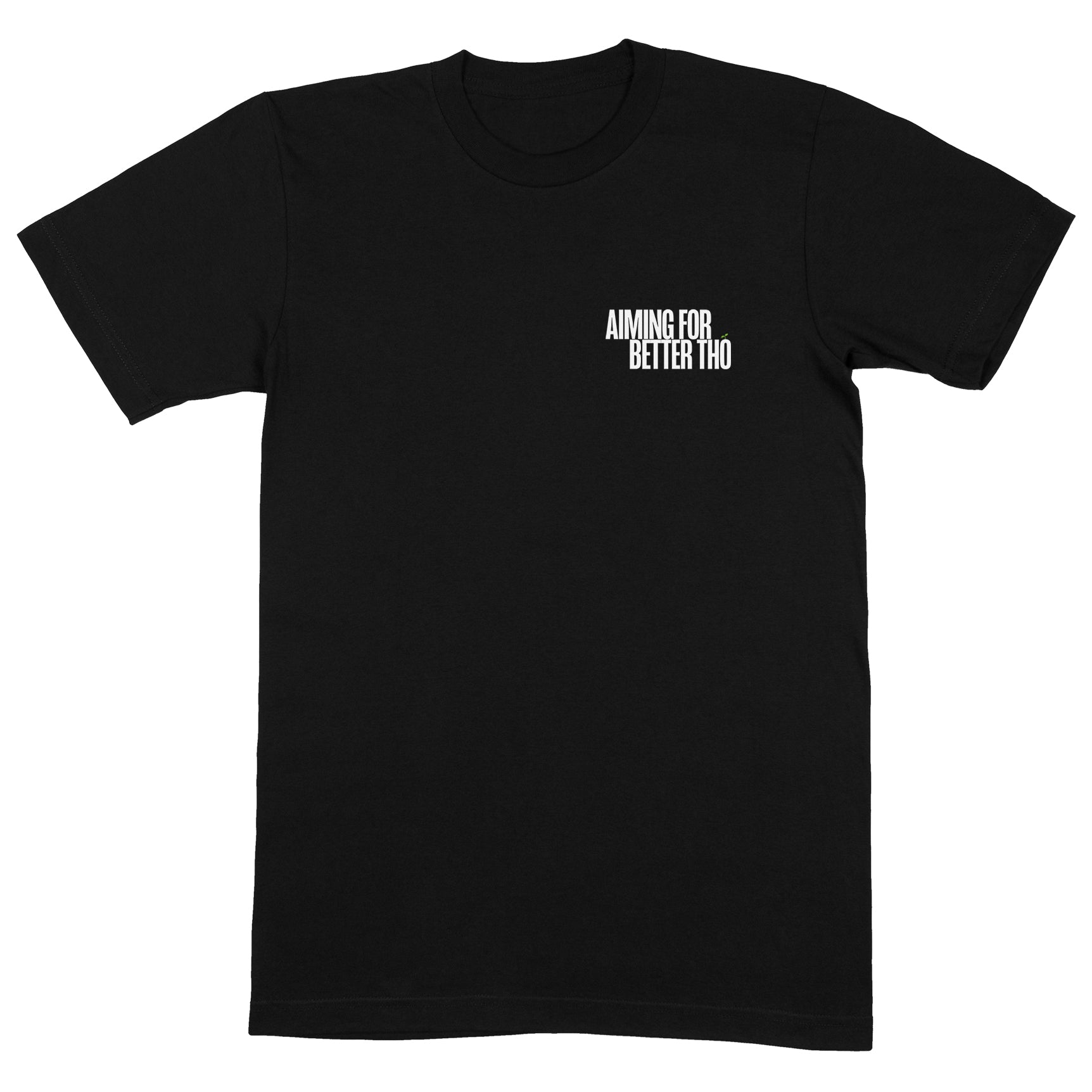 Aimingforbettertho T-Shirt