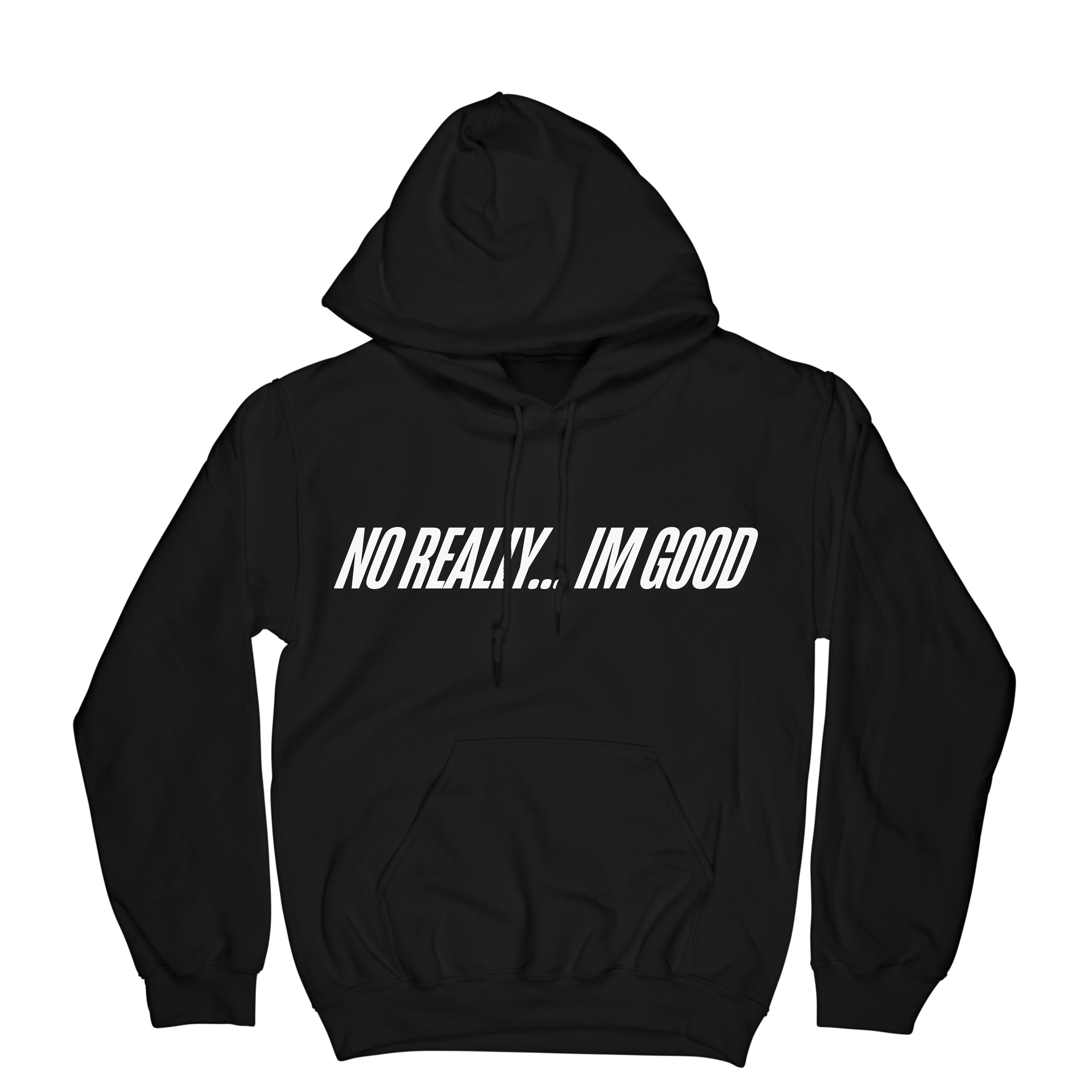 "No Really Im Good" Hoodie - EVERYDAYDAYS Snow Tha Product merch