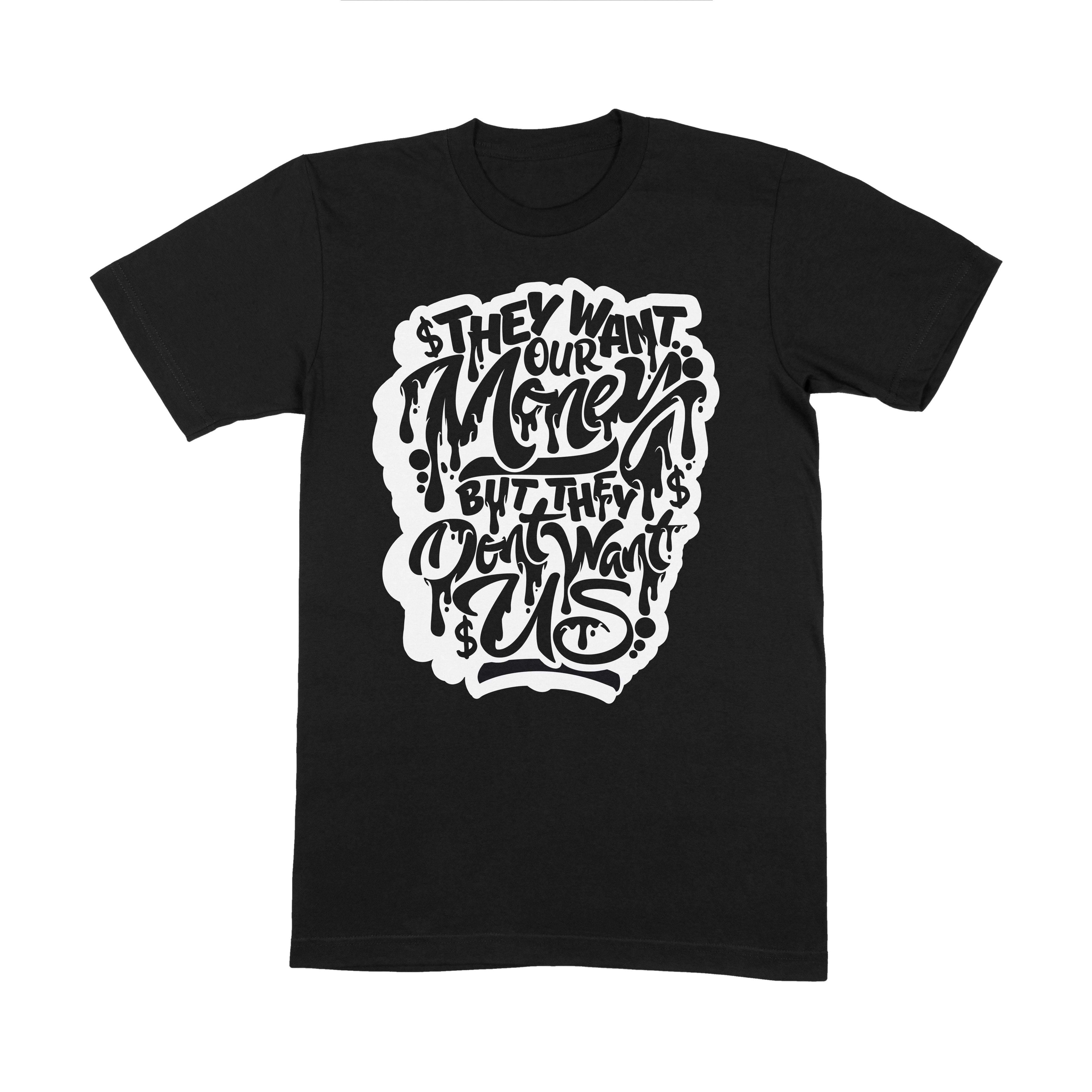 "Don't Want Us" T-Shirt (Black) - EVERYDAYDAYS Snow Tha Product merch